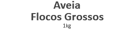 Aveia Flocos Grossos 1kg